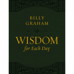 Wisdom for Each Day (Large Text Leathersoft): Daily Devotions to Guide Your Life and Grow Your Faith (A 365-Day Devotional)