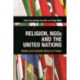 Religion, NGOs and the United Nations: Visible and Invisible Actors in Power