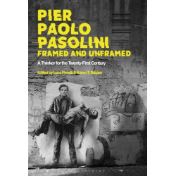 Pier Paolo Pasolini, Framed and Unframed: A Thinker for the Twenty-First Century