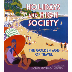 Holidays and High Society: The Golden Age of Travel