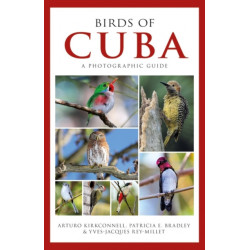 Photographic Guide to the Birds of Cuba