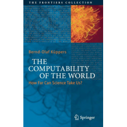 The Computability of the World: How Far Can Science Take Us?