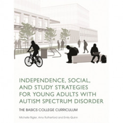 Independence, Social, and Study Strategies for Young Adults with Autism Spectrum Disorder: The BASICS College Curriculum