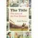 The Title: The Story of the First Division