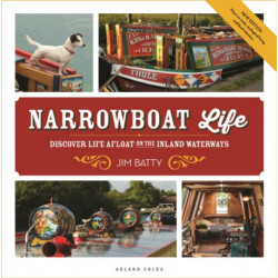 Narrowboat Life: Discover Life Afloat on the Inland Waterways