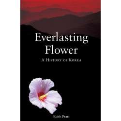 Everlasting Flower: A History of Korea