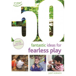 50 Fantastic Ideas for Fearless Play