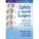 Safety in Spine Surgery: Transforming Patient Care and Optimizing Outcomes