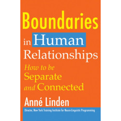 Boundaries in Human Relationships: How to be separate and connected