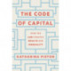 The Code of Capital: How the Law Creates Wealth and Inequality