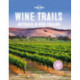 Lonely Planet Wine Trails - Australia & New Zealand