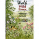 Walk Wild Essex: 50 Wildlife Walks in Essex and East London