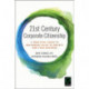 21st Century Corporate Citizenship: A Practical Guide to Delivering Value to Society and your Business