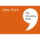 The Quotation Bank: Jane Eyre GCSE Revision and Study Guide for English Literature 9-1