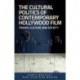 The Cultural Politics of Contemporary Hollywood Film: Power, Culture, and Society
