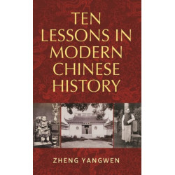 Ten Lessons in Modern Chinese History