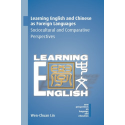 Learning English and Chinese as Foreign Languages: Sociocultural and Comparative Perspectives