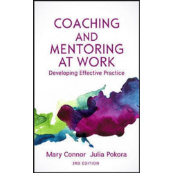 Coaching and Mentoring at Work: Developing Effective Practice