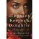 The Elephant Keeper's Daughter