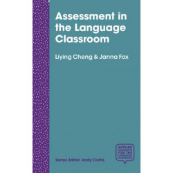Assessment in the Language Classroom: Teachers Supporting Student Learning