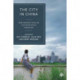 The City in China: New Perspectives on Contemporary Urbanism