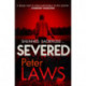 Severed: The dark and chilling crime novel you won't be able to put down