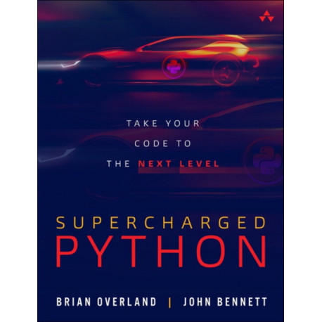 Supercharged Python: Take Your Code to the Next Level