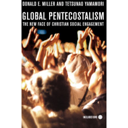 Global Pentecostalism: The New Face of Christian Social Engagement
