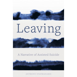 Leaving: A Narrative of Assisted Suicide