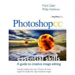 Photoshop CC: Essential Skills: A guide to creative image editing