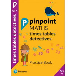 Pinpoint Maths Times Tables Detectives Year 3: Practice Book