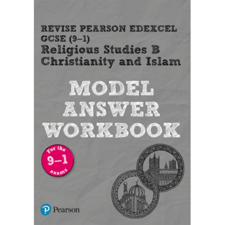 Pearson REVISE Edexcel GCSE Christianity and Islam Model Answer Workbook - 2025 and 2026 exams: Edexcel