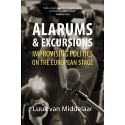 Alarums and Excursions: Improvising Politics on the European Stage