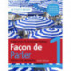 Facon de Parler 1 French Beginner's course 6th edition: Activity book