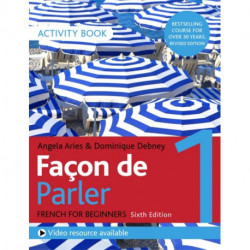 Facon de Parler 1 French Beginner's course 6th edition: Activity book