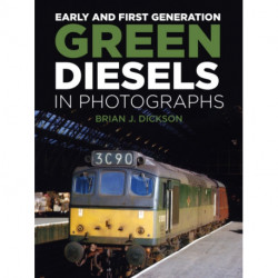 Early and First Generation Green Diesels in Photographs