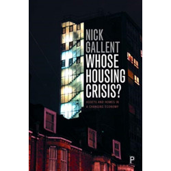 Whose Housing Crisis?: Assets and Homes in a Changing Economy