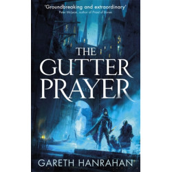 The Gutter Prayer: Book One of the Black Iron Legacy
