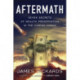 Aftermath: Seven Secrets of Wealth Preservation in the Coming Chaos