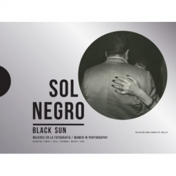 Sol Negro / Black Sun: Women in Photography