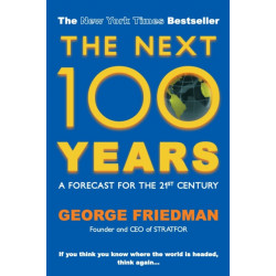 The Next 100 Years: A Forecast for the 21st Century