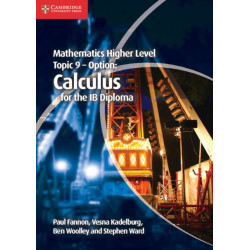 Mathematics Higher Level for the IB Diploma Option Topic 9 Calculus