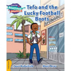 Cambridge Reading Adventures Tefo and the Lucky Football Boots Gold Band