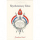 Revolutionary Ideas: An Intellectual History of the French Revolution from The Rights of Man to Robespierre
