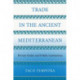 Trade in the Ancient Mediterranean: Private Order and Public Institutions