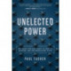 Unelected Power: The Quest for Legitimacy in Central Banking and the Regulatory State