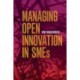 Managing Open Innovation in SMEs