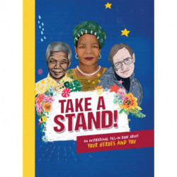 Take A Stand: An inspirational fill-in book about your heroes and you: An inspirational fill-in book about your heroes and you