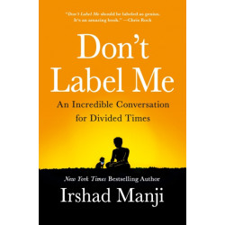 Don't Label Me: An Incredible Conversation for Divided Times