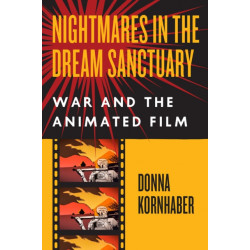 Nightmares in the Dream Sanctuary: War and the Animated Film